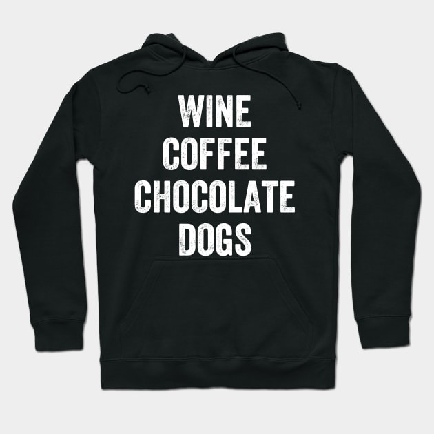 Wine coffee chocolate dogs Hoodie by captainmood